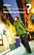 Was geschah eigentlich an Weihnachten?
